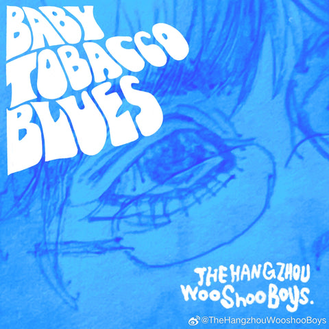 The HangZhou Wooshoo Boys - Baby Tobacco Blues (CD)