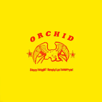 Orchid - Dance Tonight! Revolution Tomorrow! (Vinyl)