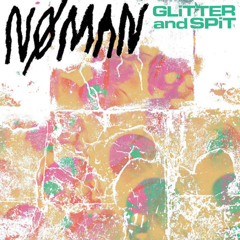NØ MAN - Glitter and Spit (Vinyl)