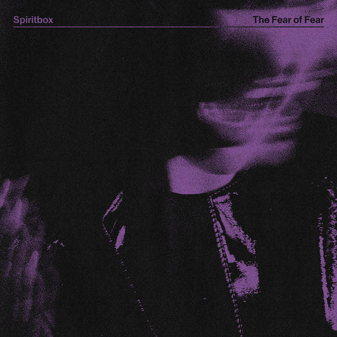 Spiritbox - The Fear of Fear (Vinyl)