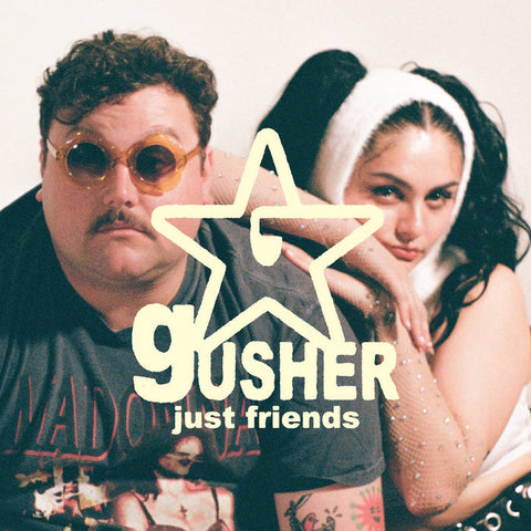 Just Friends - Gusher (Vinyl)