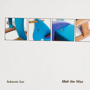 Subsonic Eye - Melt the Wax (Cassette)