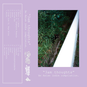 "3am thoughts" - An Asian indie compilation (Cassette)