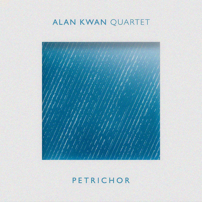 Alan Kwan Quartet - Petrichor (Vinyl)