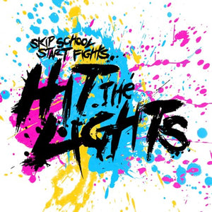 Hit the Lights  - Skip School, Start Fights (Vinyl)