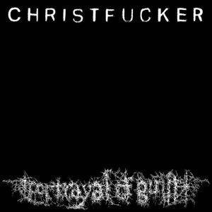 portrayal of guilt - CHRISTFUCKER (Vinyl)