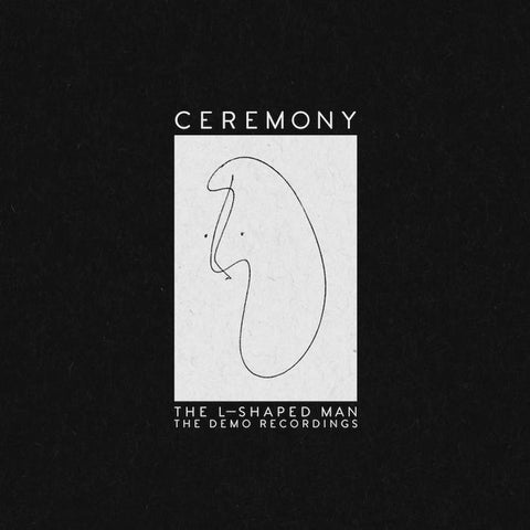 CEREMONY - The L-Shaped Man: The Demo Recordings (Vinyl)