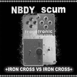NBDY w/ scum - IRON CROSS VS IRON CROSS (Cassette)