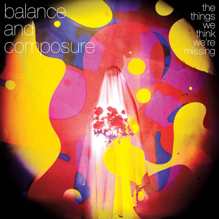 Balance and Composure - The Things We Think We're Missing (Vinyl)