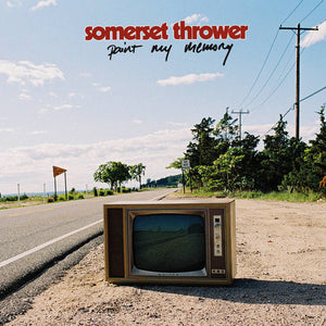 Somerset Thrower - Paint My Memory (Vinyl)