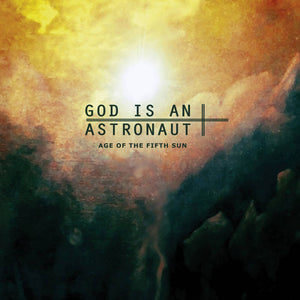 GOD IS AN ASTRONAUT - Age of the Fifth Sun (Vinyl)