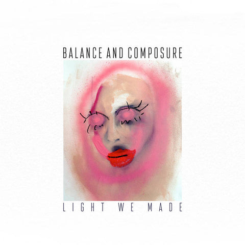 Balance And Composure - Light We Made (Vinyl)
