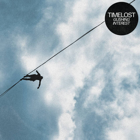 Timelost - Gushing Interest (Vinyl)