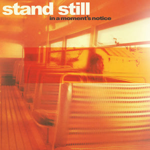 Stand Still - In A Moment's Notice (Vinyl)