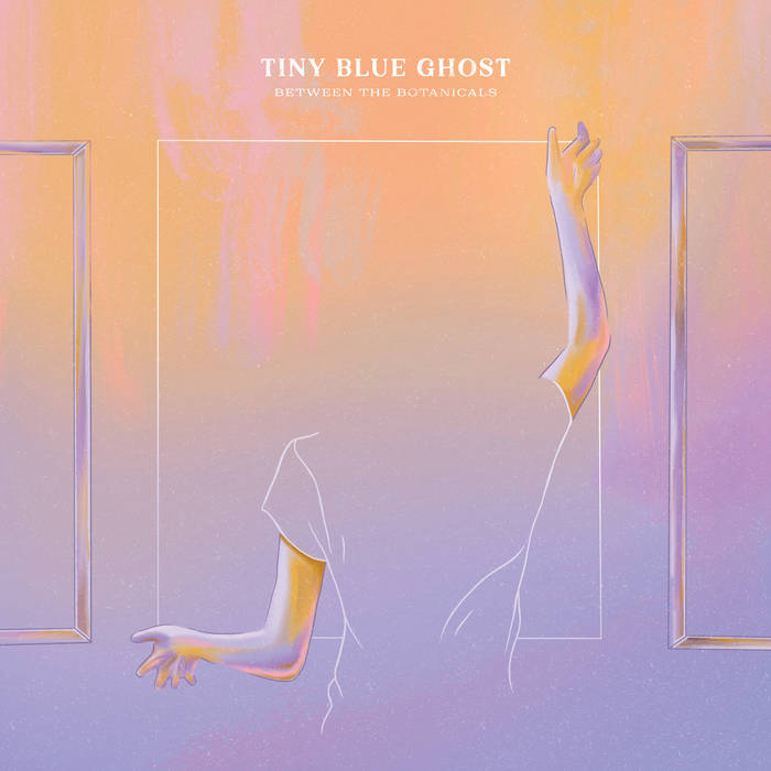 Tiny Blue Ghost - Between the Botanicals by (Vinyl)