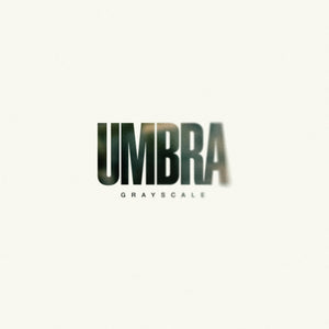 Grayscale - Umbra (Vinyl)