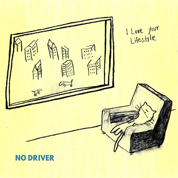 I Love Your Lifestyle - No Driver (Vinyl)