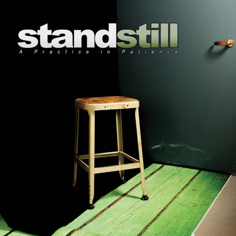 STAND STILLL - A Practice in Patience (Vinyl)