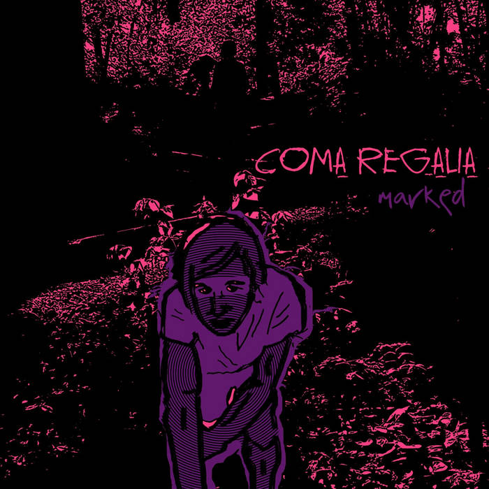 COMA REGALIA - Marked (Vinyl)