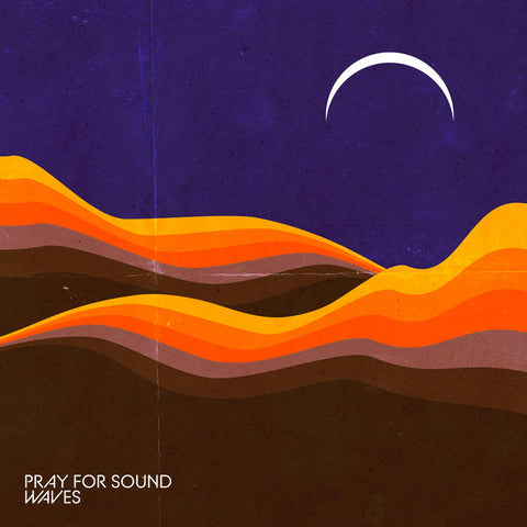 Pray For Sound - Waves (Vinyl)