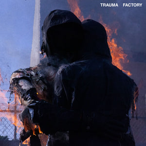 nothing,nowhere. - Trauma Factory (Vinyl)